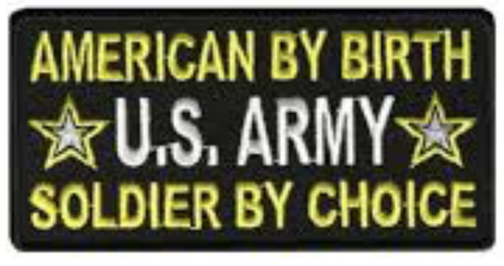 AMERICAN BY BIRTH U.S. ARMY SOLDIER BY CHOICE Military Patch